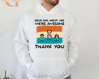 Dear Dad Sweatshirt, Custom Dad Gift Hoodie For Father's Day Gift, Proud Dad Hoodie, Dad Hoodie, Funny Dad Hoodie, Daddy Sweatshirt For Him