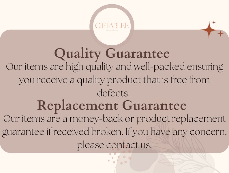 Pode incluir: Um gr&aacute;fico rosa e marrom com o texto "GIFTABLEE" em um c&iacute;rculo no topo. O texto "Quality Guarantee" est&aacute; em uma fonte marrom grande. O texto "Our items are high quality and well-packed ensuring you receive a quality product that is free from defects." est&aacute; em uma fonte marrom menor. O texto "Replacement Guarantee" est&aacute; em uma fonte marrom grande. O texto "Our items are a money-back or product replacement guarantee if received broken. If you have any concern, please contact us." est&aacute; em uma fonte marrom menor.