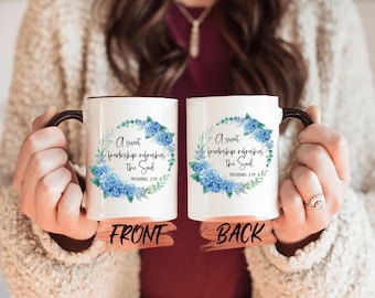 A Sweet Friendship Refreshes The Soul Mug, Bible Verse Scripture Mug For Men And Women Christmas Gift, Faith Scripture Mug For Christians