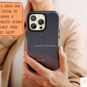 You Will Be Okay Phone Case, Quote Phone Case For Men & Women Christmas Gift, Self Love Gift, Quotes Phone Case, Minimalist Case For Him/Her image 6