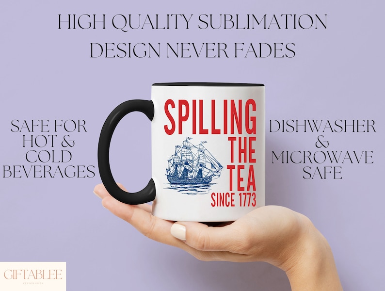 Spilling The Tea Mug, 4th Of July American History For Patriot Independence Day, Since 1773 Mug, Patriotic Mug, 1773 mug, Freedom Mug image 3