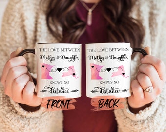 The Love Between Mother And Daughter Knows No Distance Mug, Mother Daughter Gift Long Distance Mug For Mom Birthday, State To State Mug