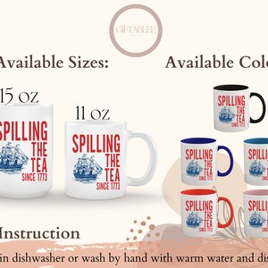 Spilling The Tea Mug, 4th Of July American History For Patriot Independence Day, Since 1773 Mug, Patriotic Mug, 1773 mug, Freedom Mug image 4