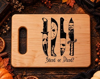 Sliced or Diced Cutting Board, Horror Engraved Wood Board, Slasher Halloween Kitchen Decor, Spooky Gift for Horror Movie Fans