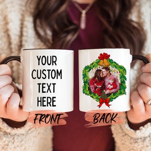 Personalized Photo And Text Mug, Christmas Coffee Mug For Loved Ones Christmas, Holiday Mug, Custom Xmas Photo, Christmas Gift For Him/Her