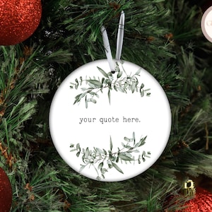 Custom Quote Ornament, Quote Message Ceramic Ornament For Loved Ones Birthday Gift, Personalized Quotes, Greenery Ornament, Appreciation