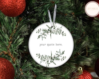 Custom Quote Ornament, Quote Message Ceramic Ornament For Loved Ones Birthday Gift, Personalized Quotes, Greenery Ornament, Appreciation