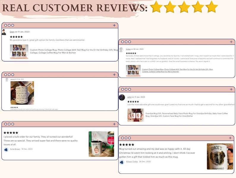 May include: Five customer reviews for personalized coffee mugs. The reviews include five stars and positive comments about the quality and speed of delivery. The mugs feature a variety of designs, including photo collages, custom text, and images of family members.