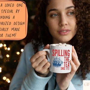 Spilling The Tea Mug, 4th Of July American History For Patriot Independence Day, Since 1773 Mug, Patriotic Mug, 1773 mug, Freedom Mug image 5