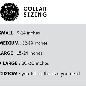 SIZING CHART:
•	Small: 9-14 inches
•	Medium: 12-19 inches
•	Large: 15-24 inches
•	X Large: 20-30 inches
•	Custom: you tell us the size you need