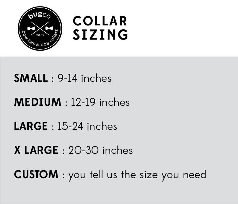 May include: Collar sizing chart for dogs, showing sizes from small to extra large, with corresponding neck measurements in inches.  Custom sizes are also available.