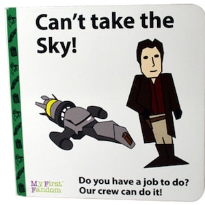 May include: A children's book cover with a cartoon illustration of a spaceship and a man in a brown jacket. The text on the cover reads "Can't take the Sky!" and "Do you have a job to do? Our crew can do it!"