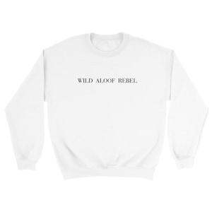 Wild Aloof Rebel Sweatshirt, David Rose Crewneck, Schitts Creek Sweatshirt