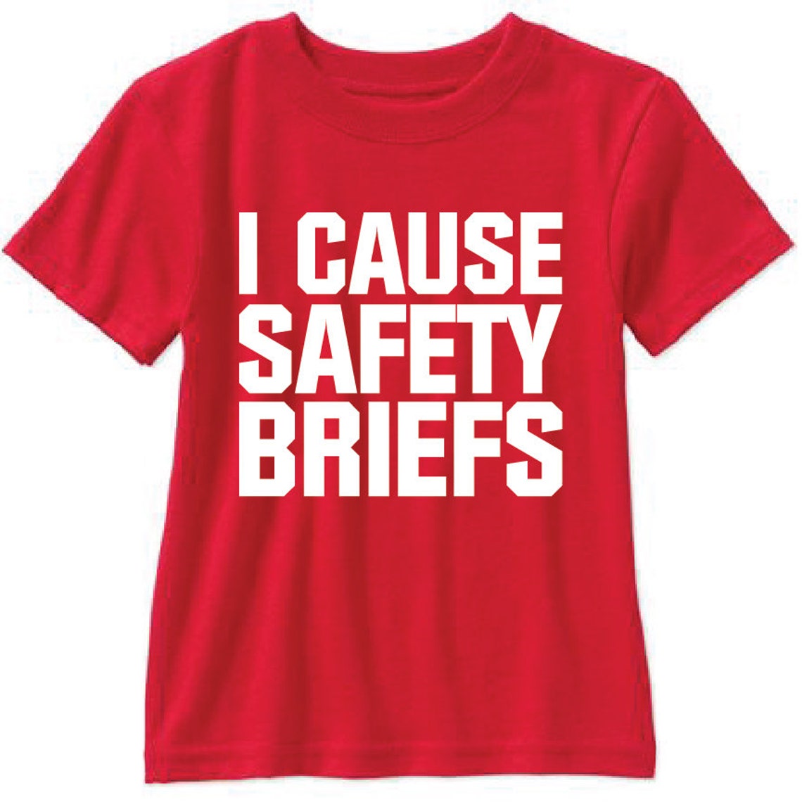 I Cause Safety Briefs Adult T Shirt Free Shipping Etsy