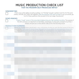 May include: A checklist for music production, with sections for songwriting, demo-making, and production planning. The checklist is designed for modern self-produced artists.