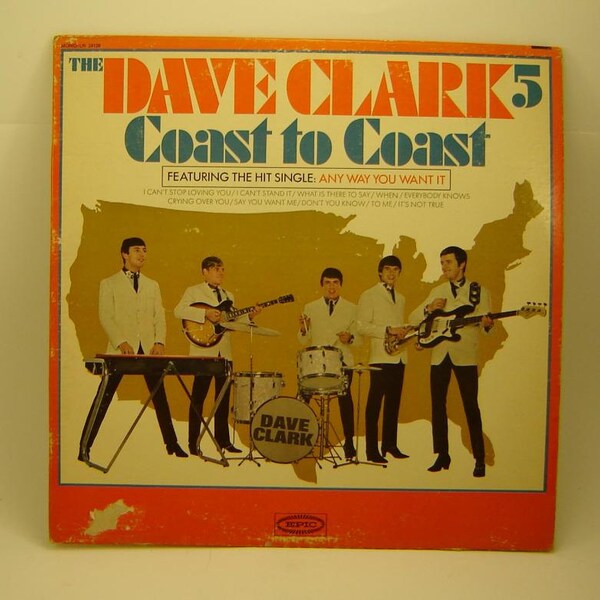 Vintage  Dave Clark 5 Vinyl Record Album, Coast To Coast, Featuring Hit Single Any Way You Want It, 1965 Epic Release, Very Good Condition