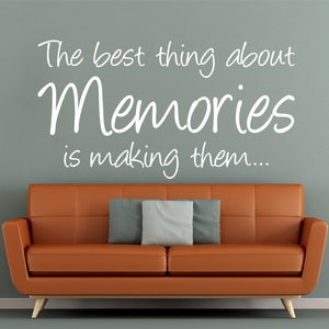 Lo mejor de los recuerdos es crearlos, calcomanía de vinilo con frase "Lo mejor de los recuerdos es crearlos".
