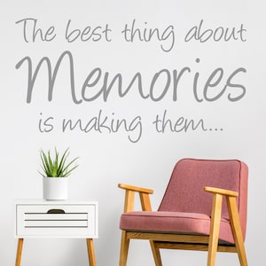 The Best Thing About Memories Is Making Them, Wall Sticker Quote Decal Words Vinyl Adhesive