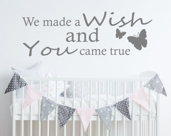 We Made A Wish And You Came True | Wall Sticker Quote Nursery Bedroom Vinyl Decal Adhesive Words