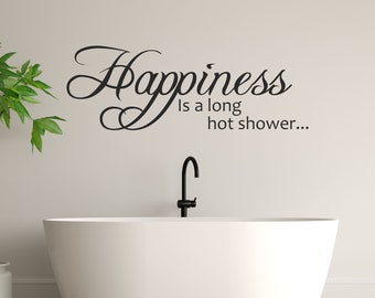 Happiness Is A Long Hot Shower Wandaufkleber, Zitat Abziehbild, selbstklebende Worte, Badezimmer Vinyl