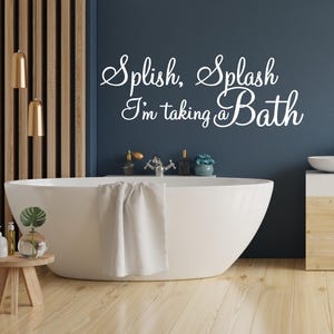 Splish Splash I&#39;m Taking A Bath | Bathroom Wall Sticker Quote Vinyl Decal for Kids & Family Home Decor