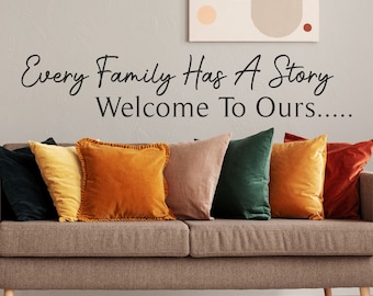 Elke familie heeft een verhaal, welkom bij ons... Muursticker Citaat | Sticker belettering zelfklevend vinyl