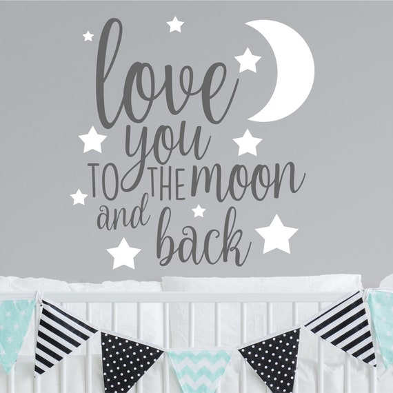 Love You To The Moon And Back, Nursery Wall Sticker Decal