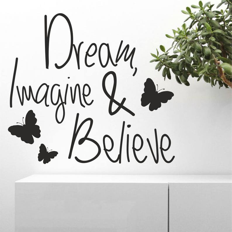 Dream Imagine And Believe Wall Quote Sticker Vinyl Decal Etsy 