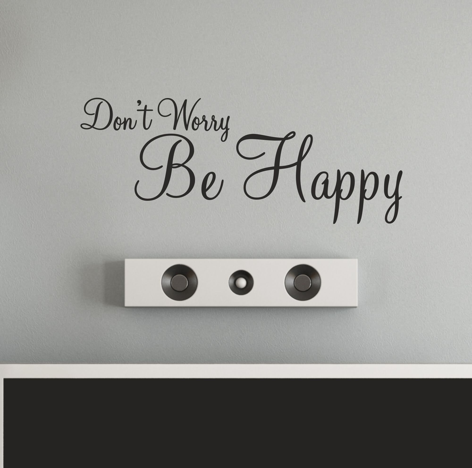 Don't Worry Be Happy Wall Sticker Quote Decal Adhesive - Etsy