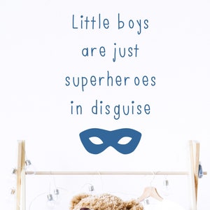 Little Boys Are Just Superheroes In Disguise Wall Sticker Quote, Nursery Decal Vinyl Words Bedroom