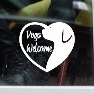 Dogs Welcome Window Sticker Decal