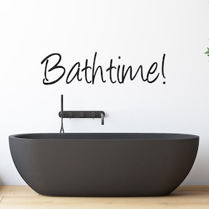 Bathtime Wall Sticker Decal Quote for the Bathroom