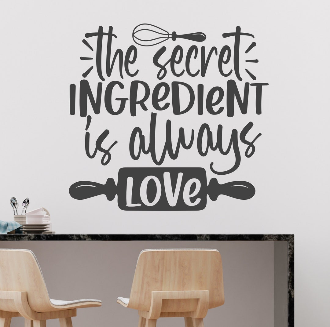 The Secret Ingredient is Always Love | Wall Sticker Kitchen Decal Quote ...