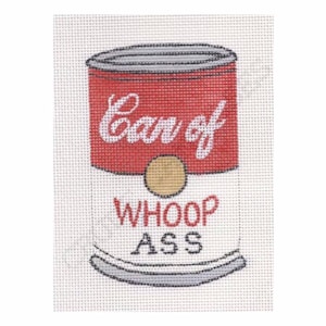 Can of Whoop Ass - Tela parodia dipinta a mano con punto croce