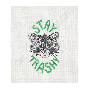 Stay Trashy - Hand painted needlepoint canvas