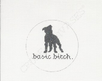 Basic B!tch / Dog Silhouette - Hand painted needlepoint canvas