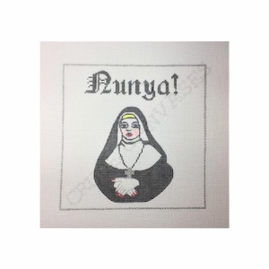 Nunya! / Spicy Nun - Hand painted needlepoint canvas