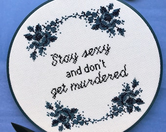 Stay sexy and dont get murdered | My Favorite Murder fan art | MFM