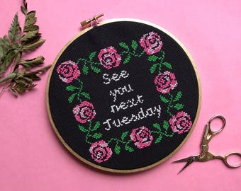 See you next Tuesday cross stitch