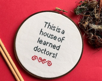 This is a house of learned doctors