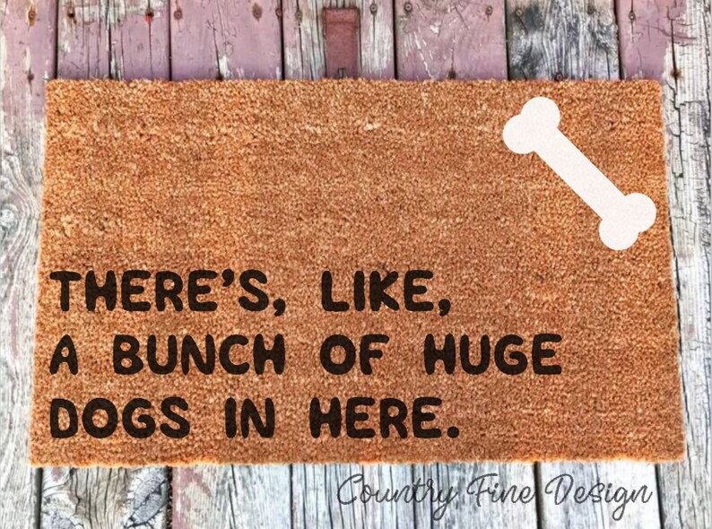 Bunch Of Huge Dogs In Here Funny Door Mat Big Dog Welcome Mat Etsy