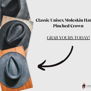 May include: Three gray moleskin hats with pinched crowns are displayed on wooden planks. The hats are arranged at different angles, showcasing their shape. Text reads "Classic Unisex Moleskin Hat with Pinched Crown" and "Grab Yours Today!"