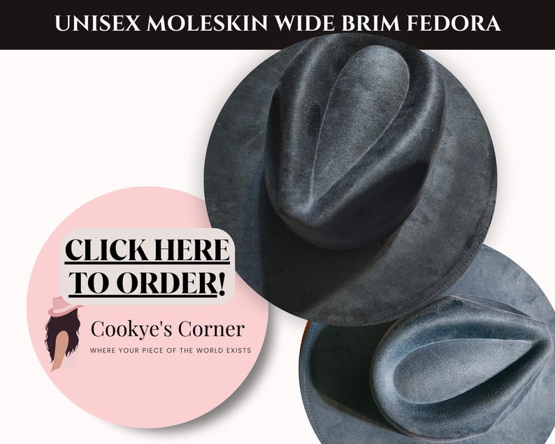May include: A moleskin fedora hat with a wide brim in a dark gray color. The hat is displayed on a white background. The text "UNISEX MOLESKIN WIDE BRIM FEDORA" is at the top. A pink circle with the text "CLICK HERE TO ORDER!" is in the image.