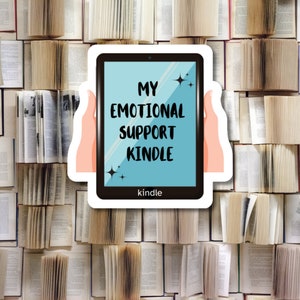 Kindle Sticker, Emotional Kindle support, Book Stickers, Gifts for Book Lovers, Gifts For Readers