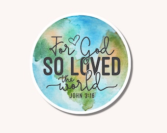 For God So Loved The World Sticker, Bible verse sticker, christian sticker, faith sticker, John 3:16