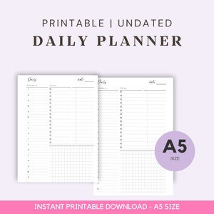 May include: Two undated daily planner pages with a minimalist design. The pages are white with black text, featuring sections for time, tasks, and notes. The text "PRINTABLE | UNDATED DAILY PLANNER" is at the top. The A5 size is indicated.