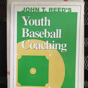 Fabulous Book Youth Baseball Coaching by JT Reed Guide for Parents and Coaches  How to coach Baseball team Practice and Baseball Instruction