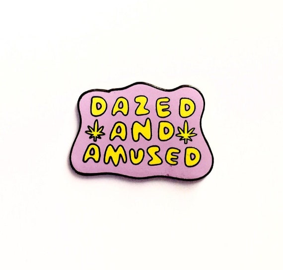 Dazed and Amused Enamel Pin