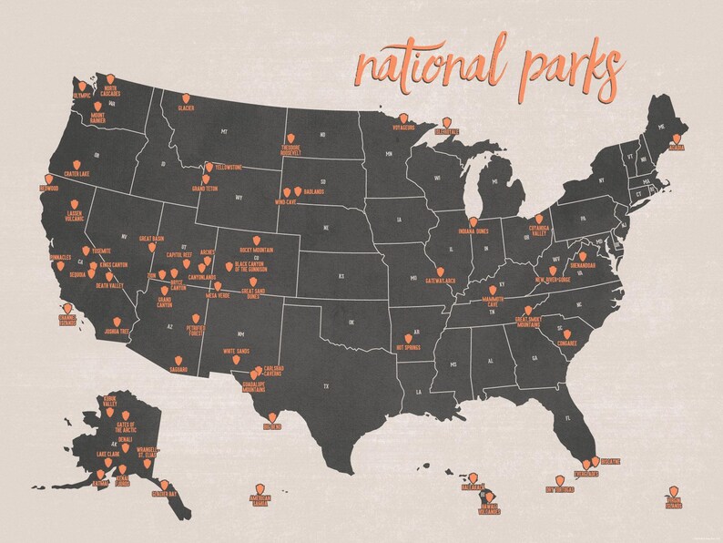 May include: A map of the United States with the words "national parks" in a cursive font. The map is dark gray with orange icons marking the locations of national parks across the country. The background is a light beige color.