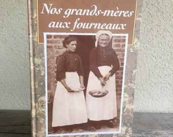 Livre de cuisine français vintage - « Nos grands mères aux fourneaux » (1996 Paris)